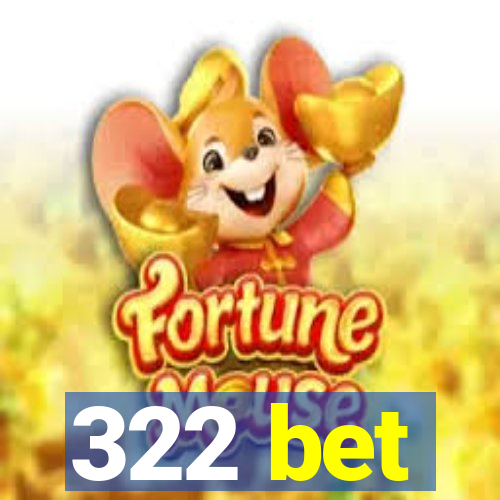 322 bet